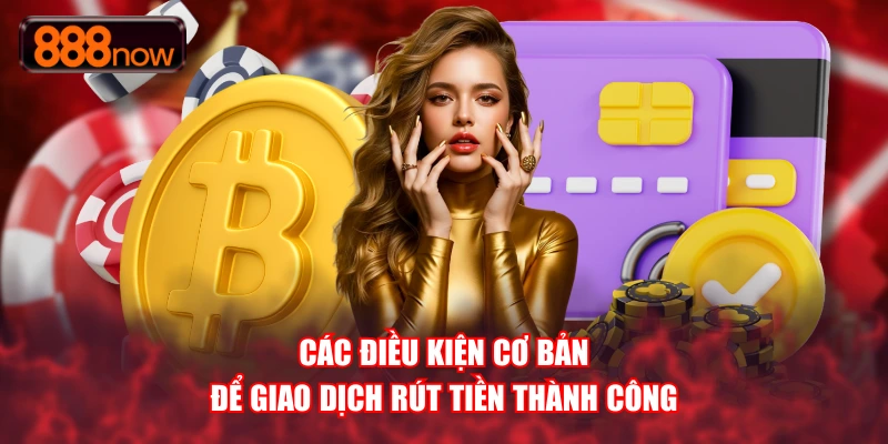 Điều kiện cho tất cả hội viên khi thực hiện lệnh rút